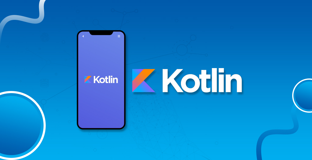 Is Kotlin The Future of Mobile Apps? - Ace Infoway