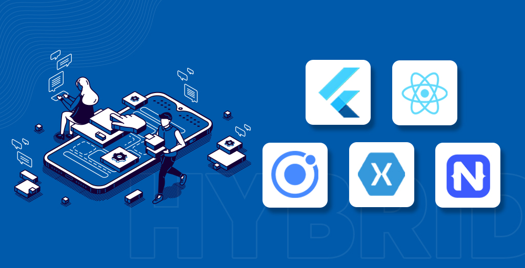 Hybrid Mobile App Frameworks For 2021 - Ace Infoway