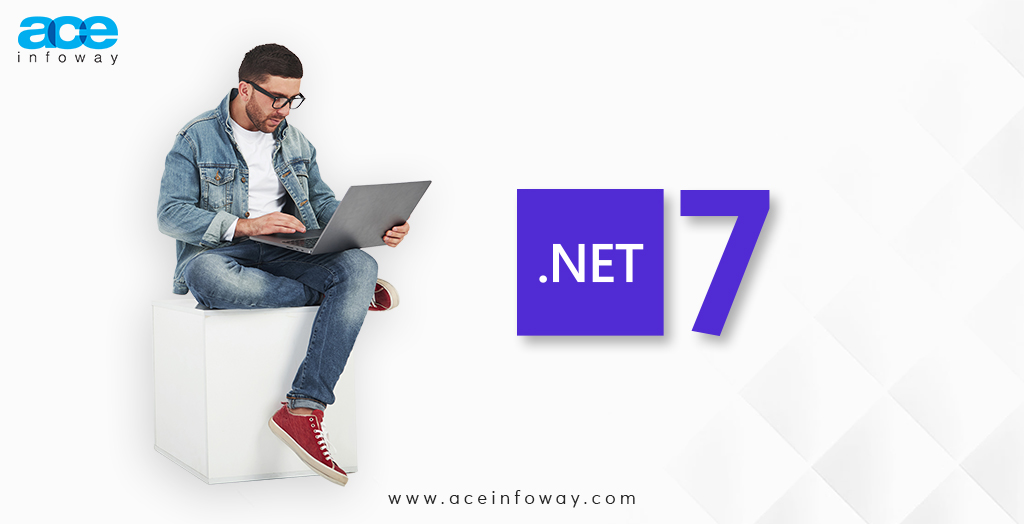 .NET 7 is Coming Soon: With New Features and Enhancements