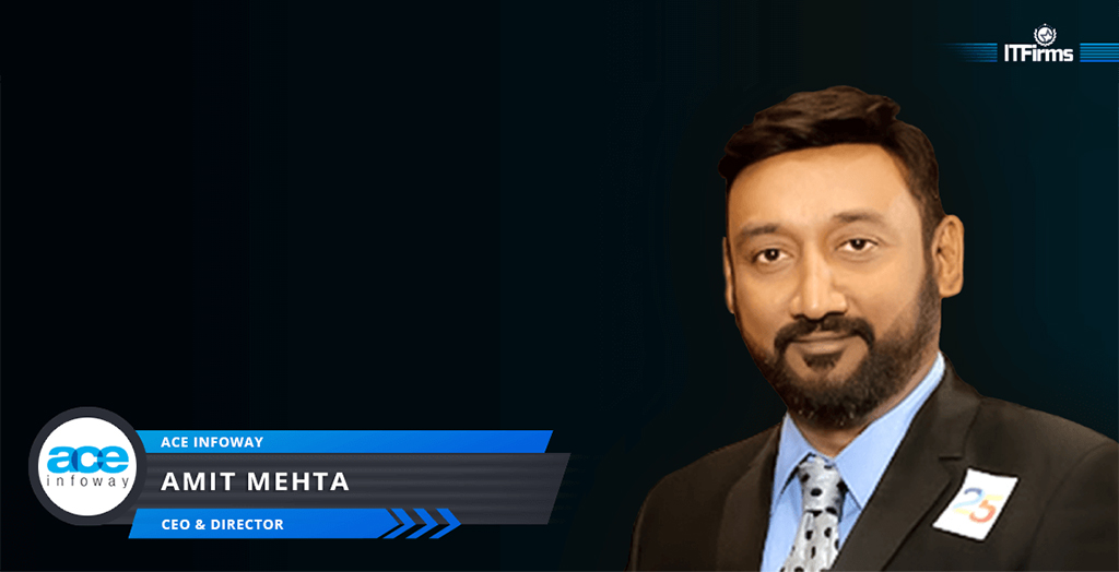 Amit Mehta, CEO of Ace Infoway Interviewed by ITFirms