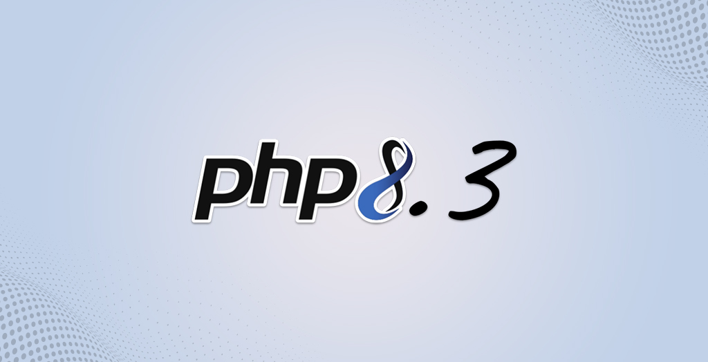 PHP 8.3: What's New and Enhancements