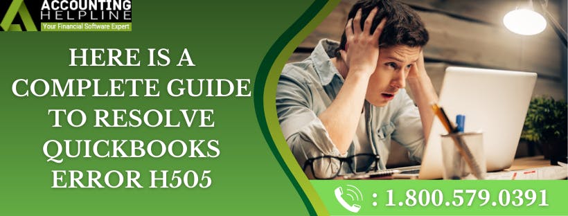 Step by step guide to resolve Quickbooks error H505