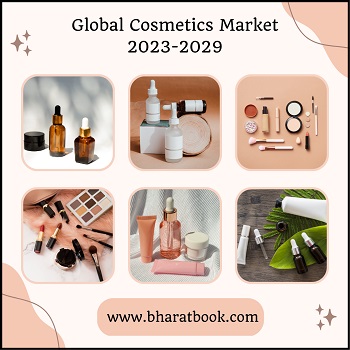 Global Cosmetics Market, Forecast & Opportunities, 2023-2029