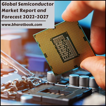 Global Semiconductor Market Report and Forecast 2022-2027