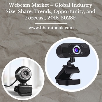 Global Webcam Market, Forecast & Opportunities, 2018-2028