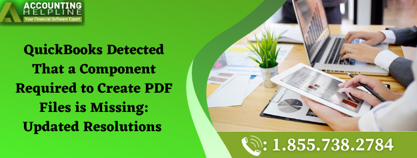 QuickBooks Detected That a Component Required to Create PDF Files is Missing: Updated Resolutions 