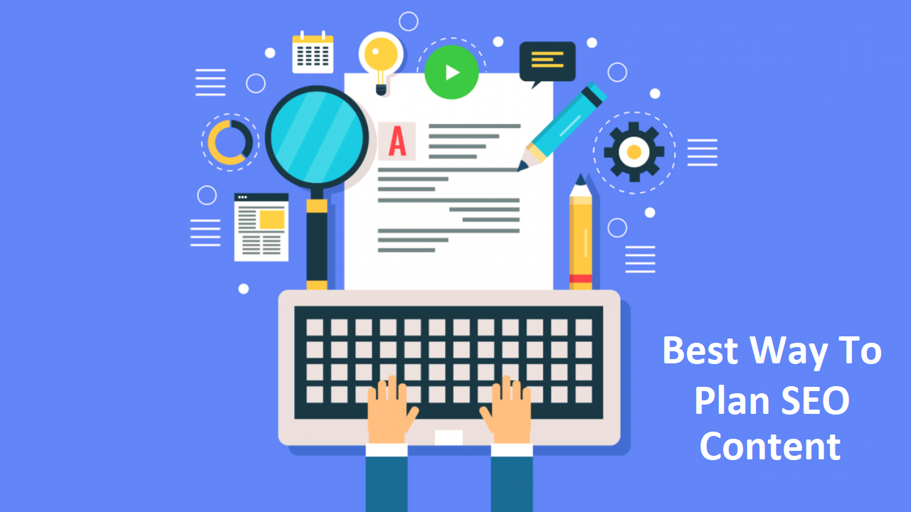 Best Way to Plan SEO Content that Actually Ranks