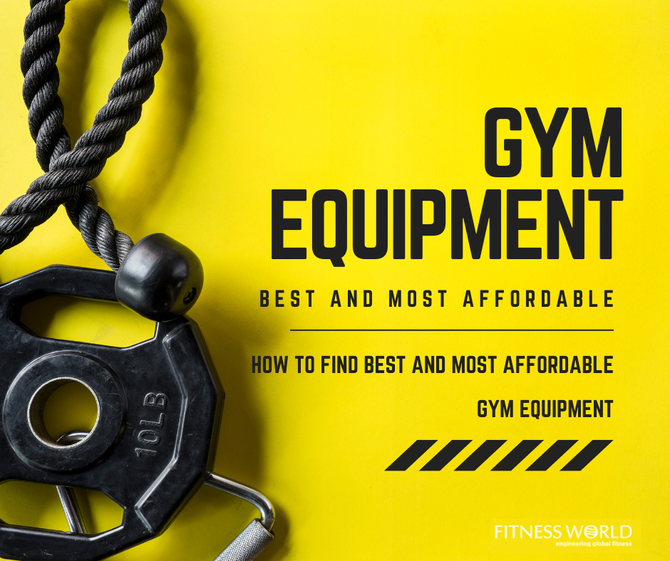 How to Find the Best and Most Affordable Gym Equipment?