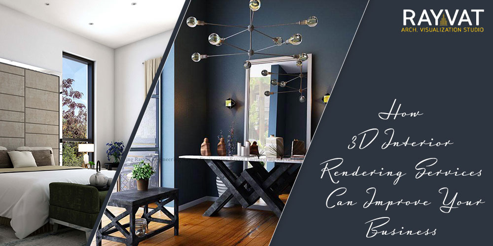 How 3D Interior Rendering Services Can Improve Your Business