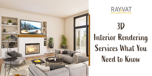 3D Interior Rendering Services What You Need to Know