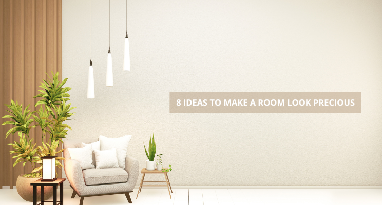 8 Ideas to Make a Room Look Precious