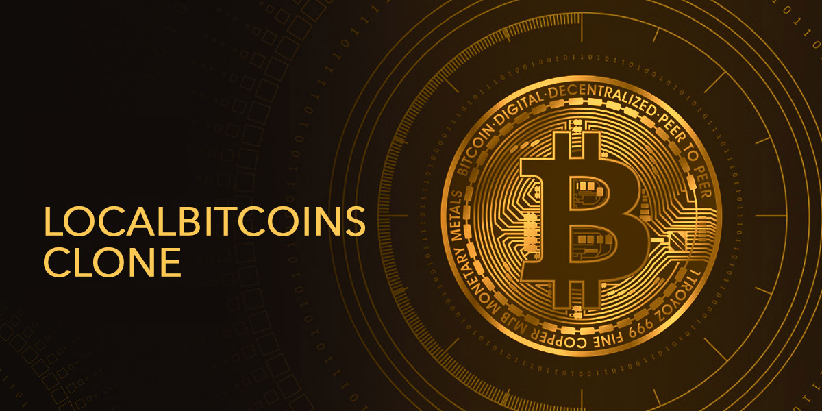 Create your own P2P Exchange with our Ready-made LocalBitcoins Clone