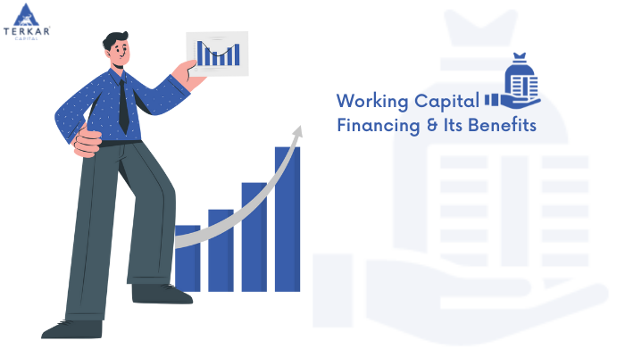 Working Capital Financing & its Benefits