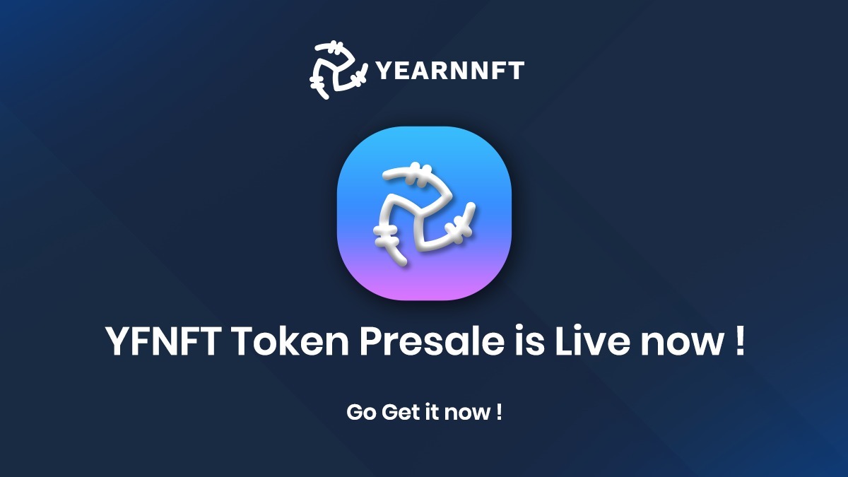 YearnNFT YFNFT Token Presale Is Live From 19 November 2021! 
