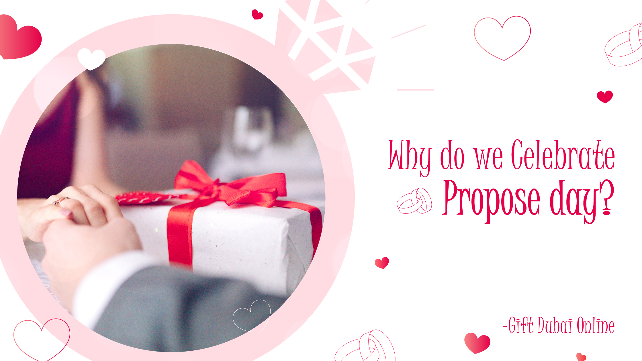 Why do we Celebrate Propose day? - Gift Dubai Online