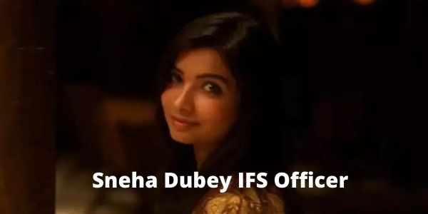 Sneha Dubey IFS Officer - Rank, Age, Wiki & Instagram