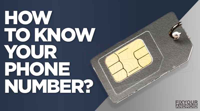 9 Ways To Find Your Mobile Number From Your SIM