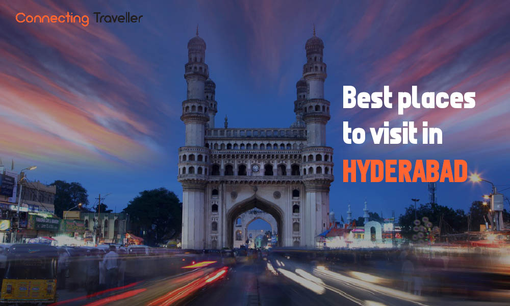 Best Places to Visit in Hyderabad | Connecting Traveller