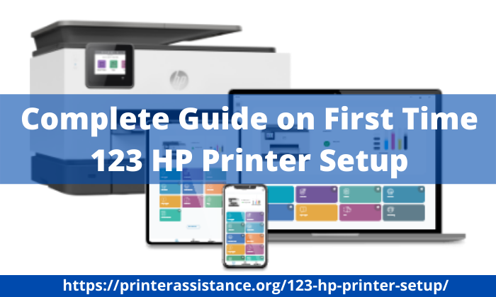 Complete Guide on First Time 123 HP Printer Setup