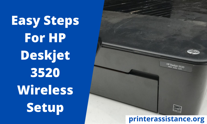 Easy Steps For HP Deskjet 3520 Wireless Setup