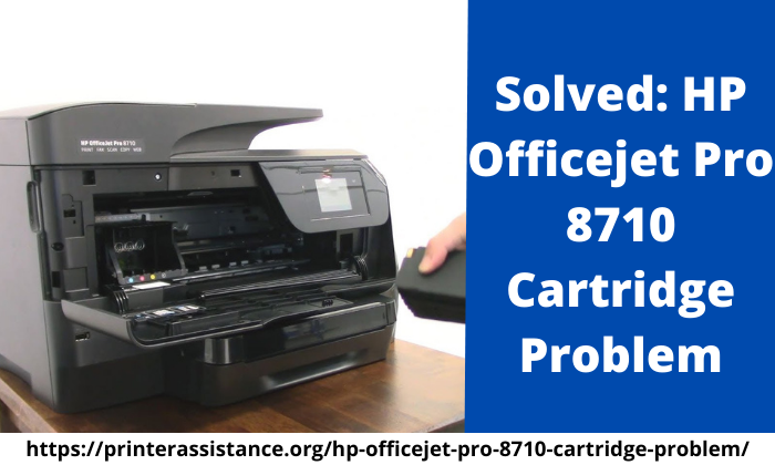 Solved HP Officejet Pro 8710 Cartridge Problem