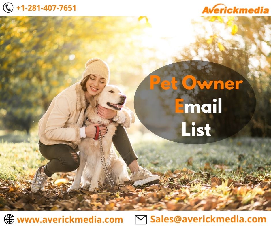 Get the Best Pet Owners Email List From AverickMedia in US