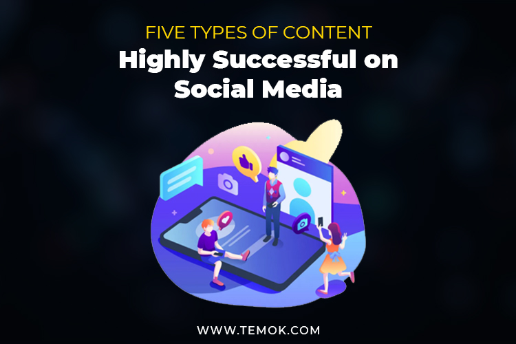 Five Types of Content Highly Successful on Social Media