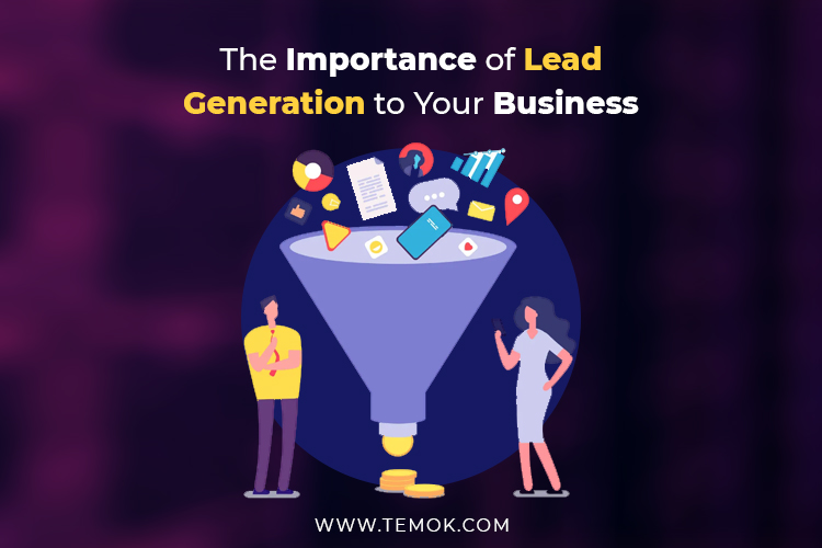 The Importance Of Lead Generation To Your Business.