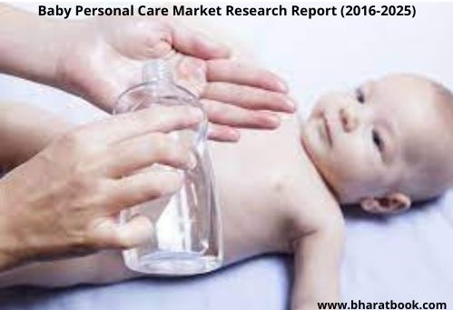 Baby Personal Care Market Summary, Competitive Analysis and Forecast, 2016-2025