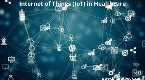 Internet of Things (IoT) in Healthcare