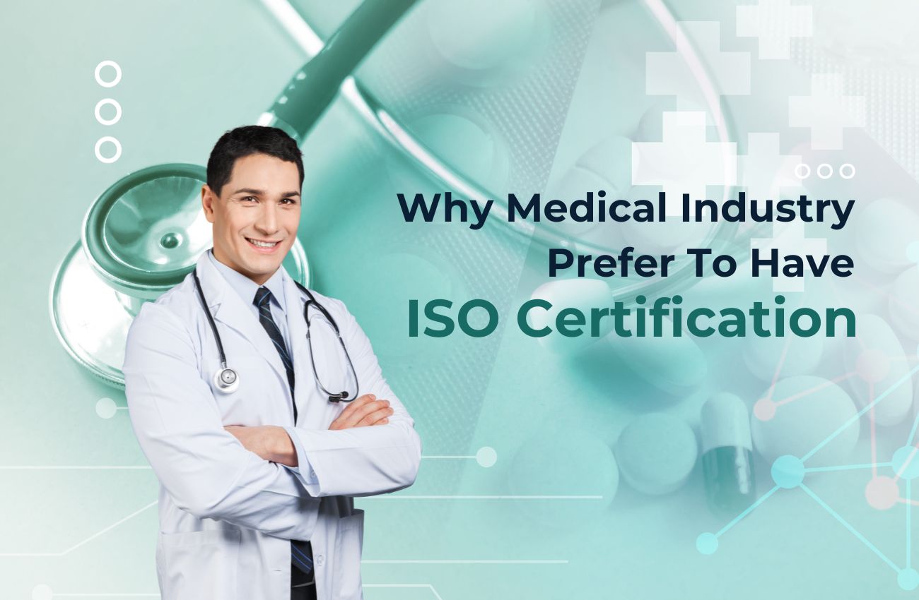 Why Medical Industry Prefer To Have ISO Certification?