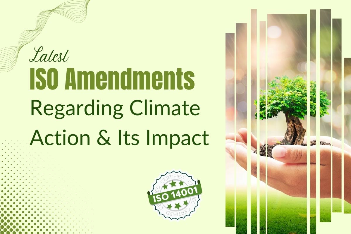 Latest ISO Amendments Regarding Climate Action And Its Impact