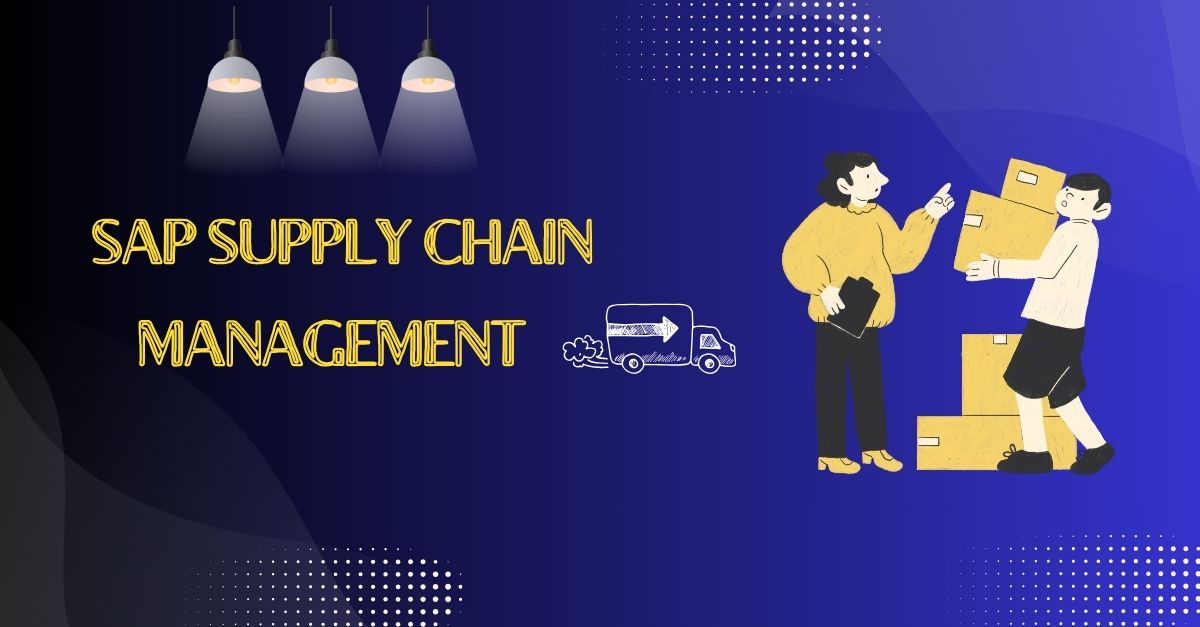 How SAP Software Empowers Your Supply Chain Management