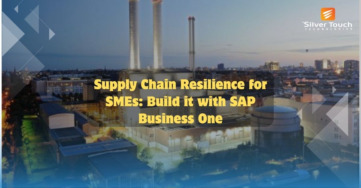 How SAP's Supply Chain Management System Helps in Building Resilience