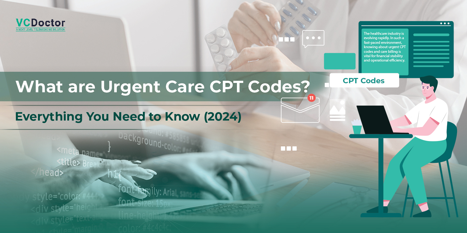 What are Urgent CPT Codes, It’s Uses, Guidelines and Best Practices 2024
