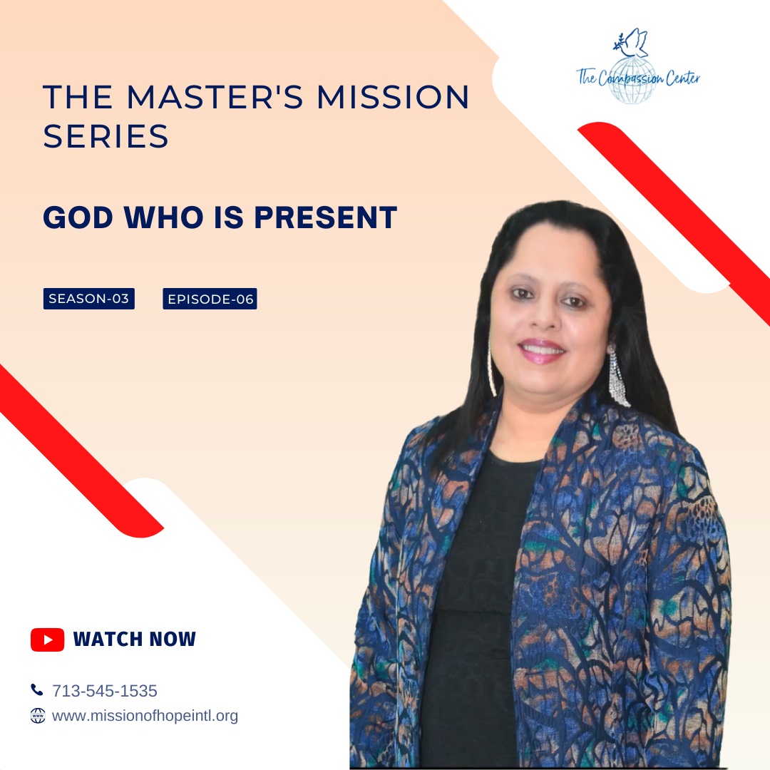 GOD WHO IS PRESENT - Master's Mission