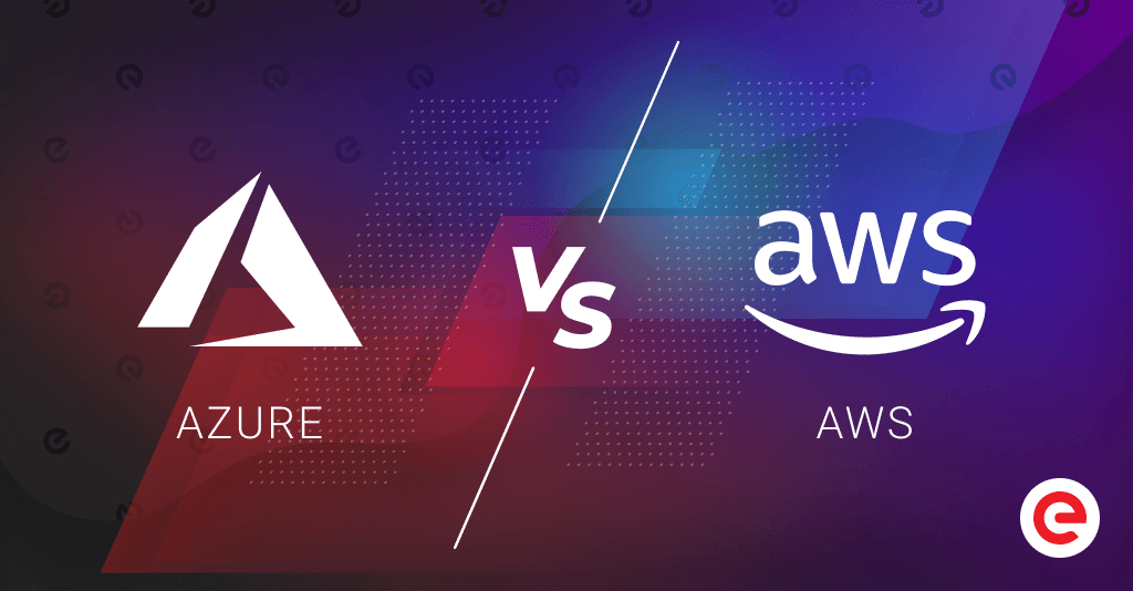 Azure vs AWS: How to Choose the Cloud Service Provider?