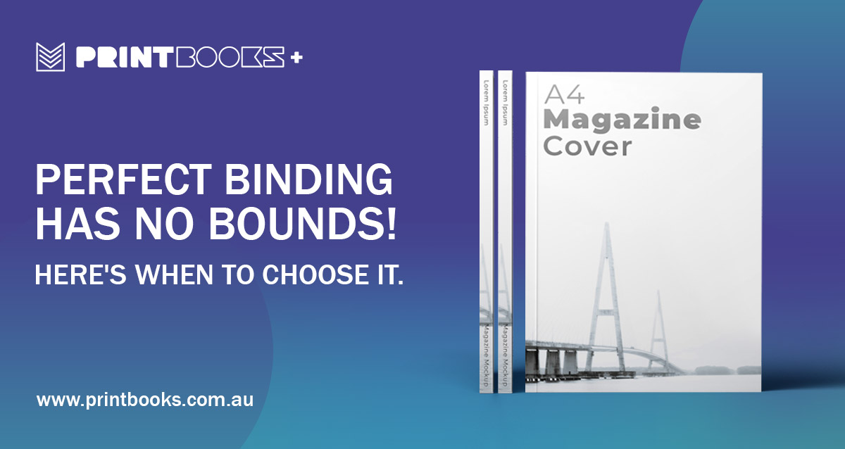 When to use Perfect Bound Books In Printing