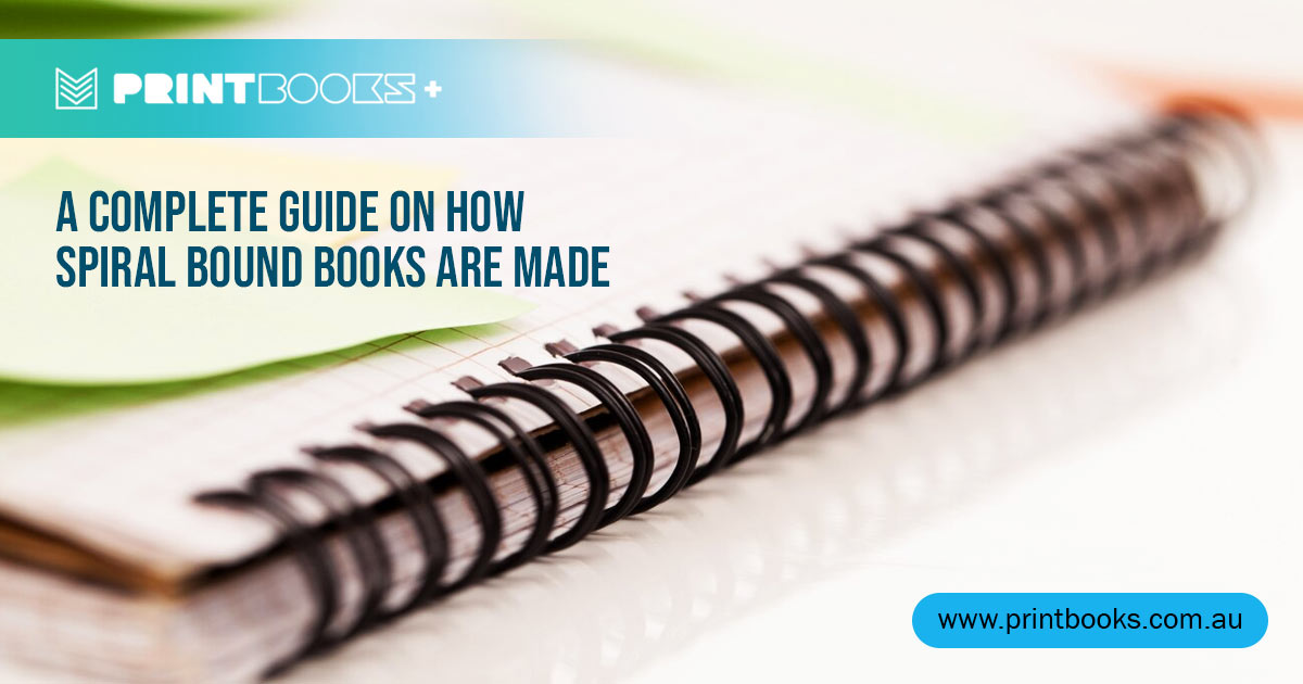 A Complete Guide on How Spiral Bound Books are Made