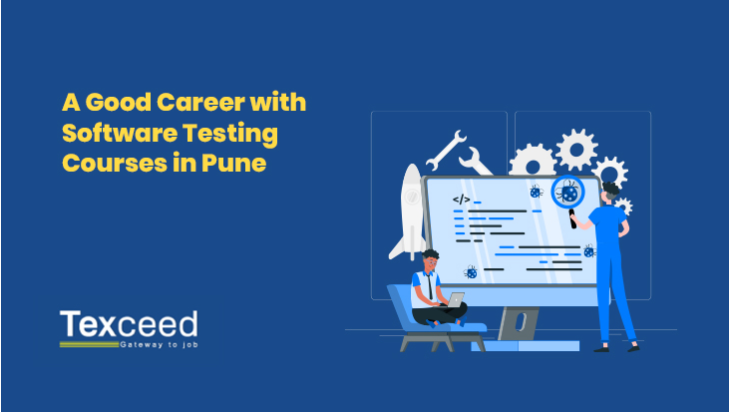 A Good Career with Software Testing Courses in Pune