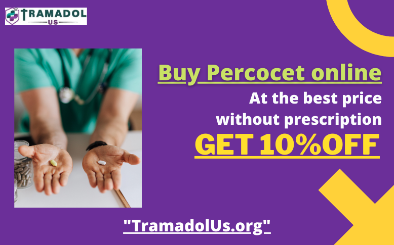 Buy Percocet Online | Order Percocet Online without prescription at the best price | Tramadolus.org