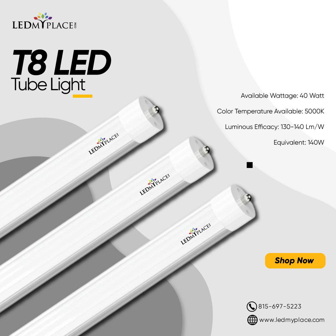 T8 LED Tube Light The Safe and Energy Efficient Choice
