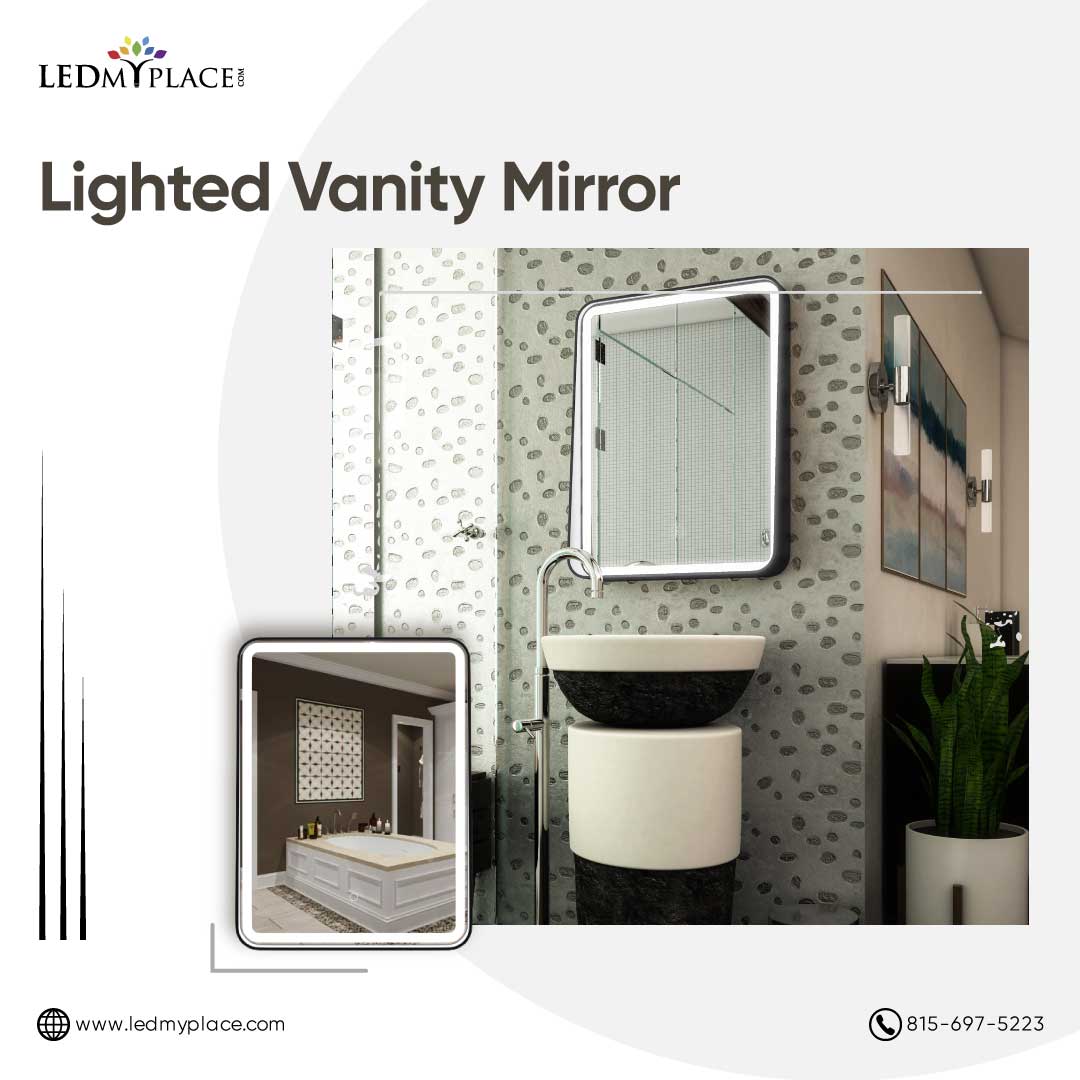 Lighted Vanity Mirror modern and stylish solution for your bathroom spaces