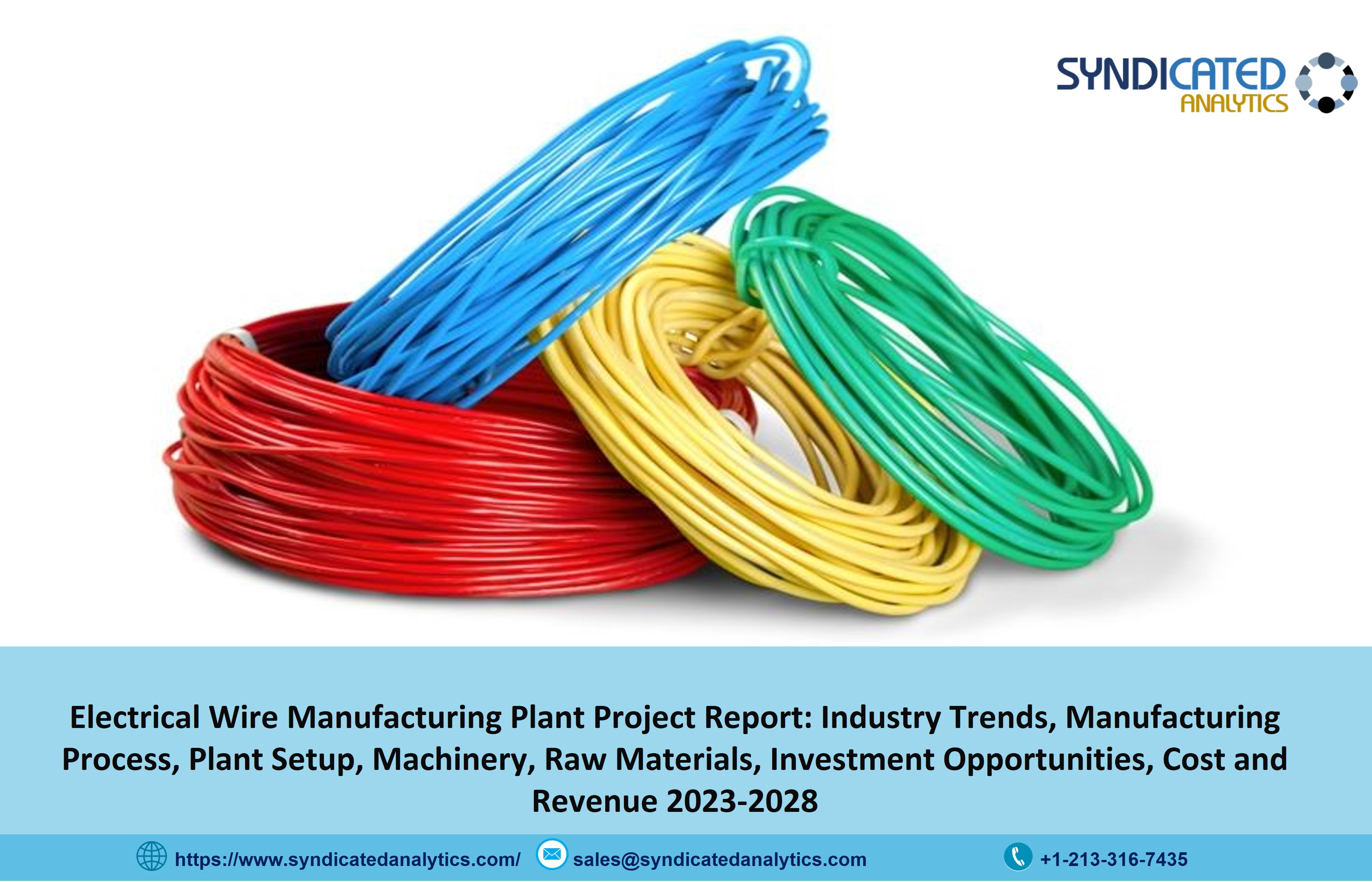 Detailed Project Report on Electrical Wire Manufacturing Plant 2023-2028 | Syndicated Analytics