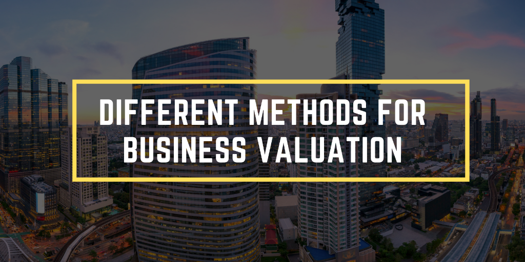 Different Methods For Business Valuation