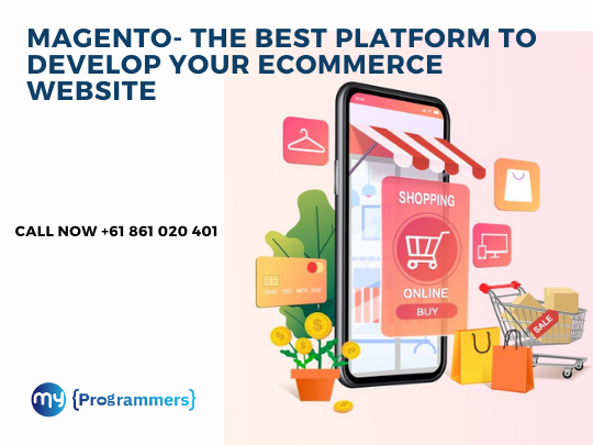 Magento- The best platform to develop your eCommerce website