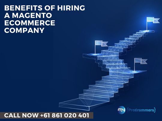 Benefits of hiring a Magento ecommerce Company