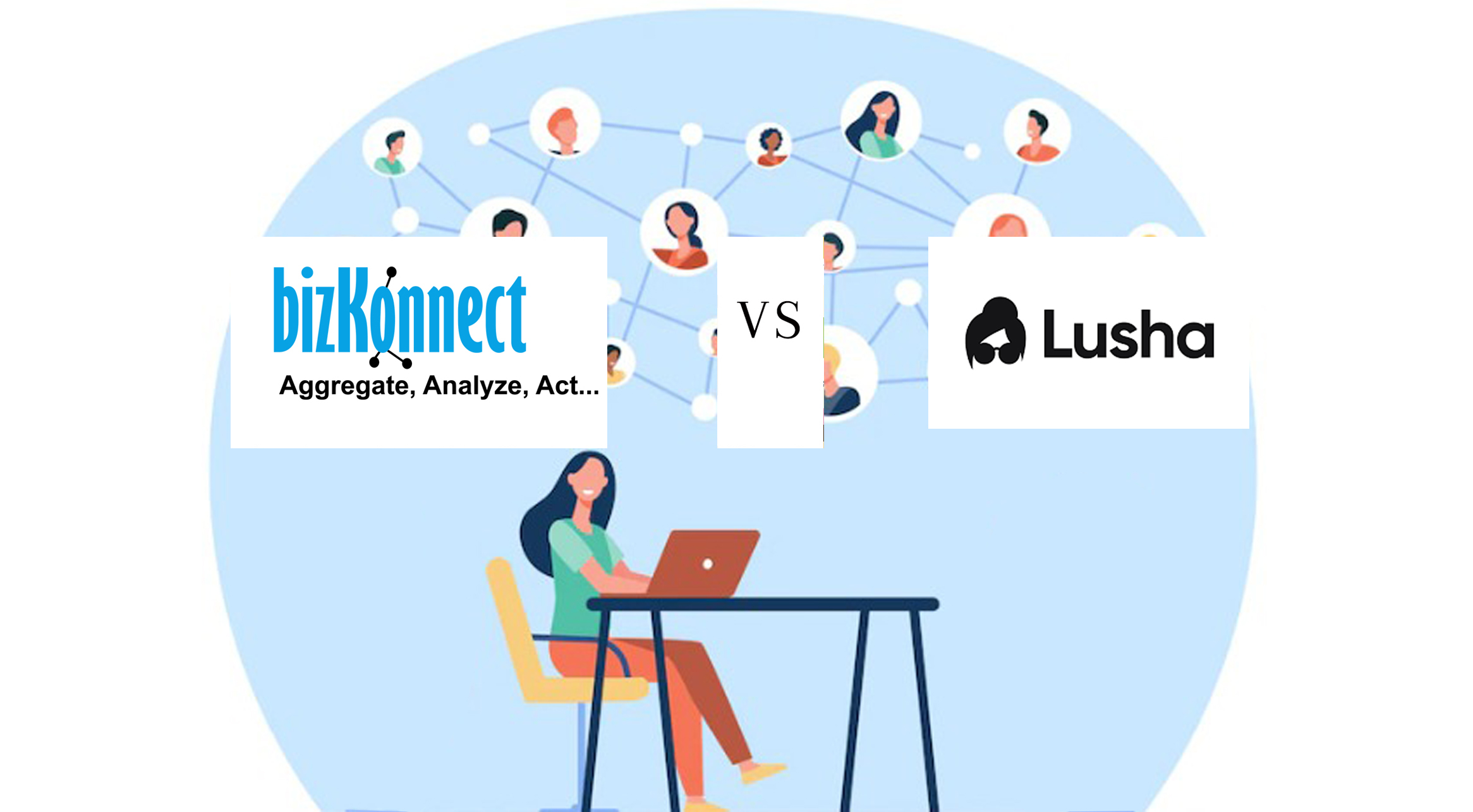 Comparison Between Two Popular Sales Intelligence Platforms: BizKonnect & Lusha