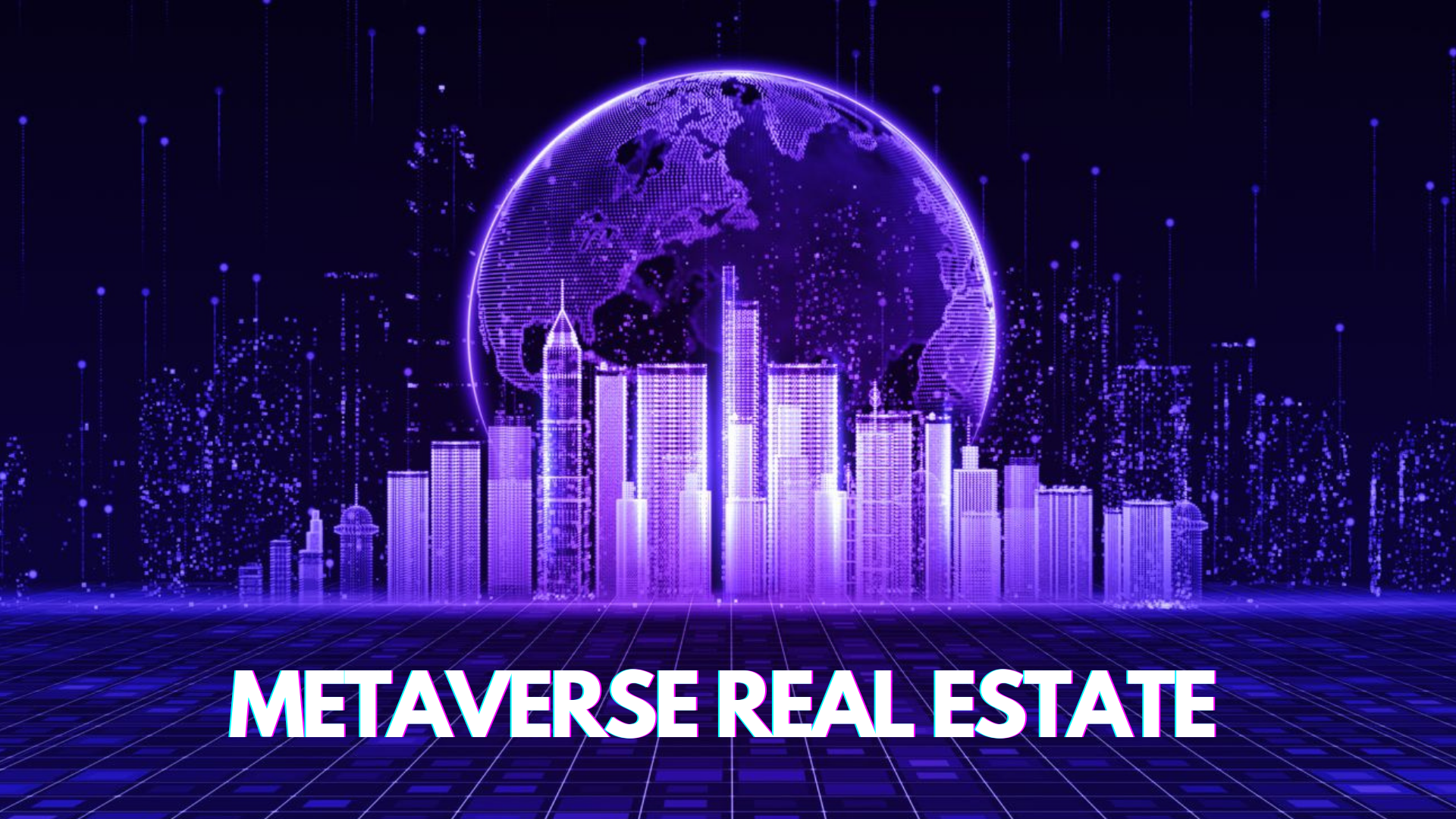 The Beginners Guide To Metaverse Real Estate