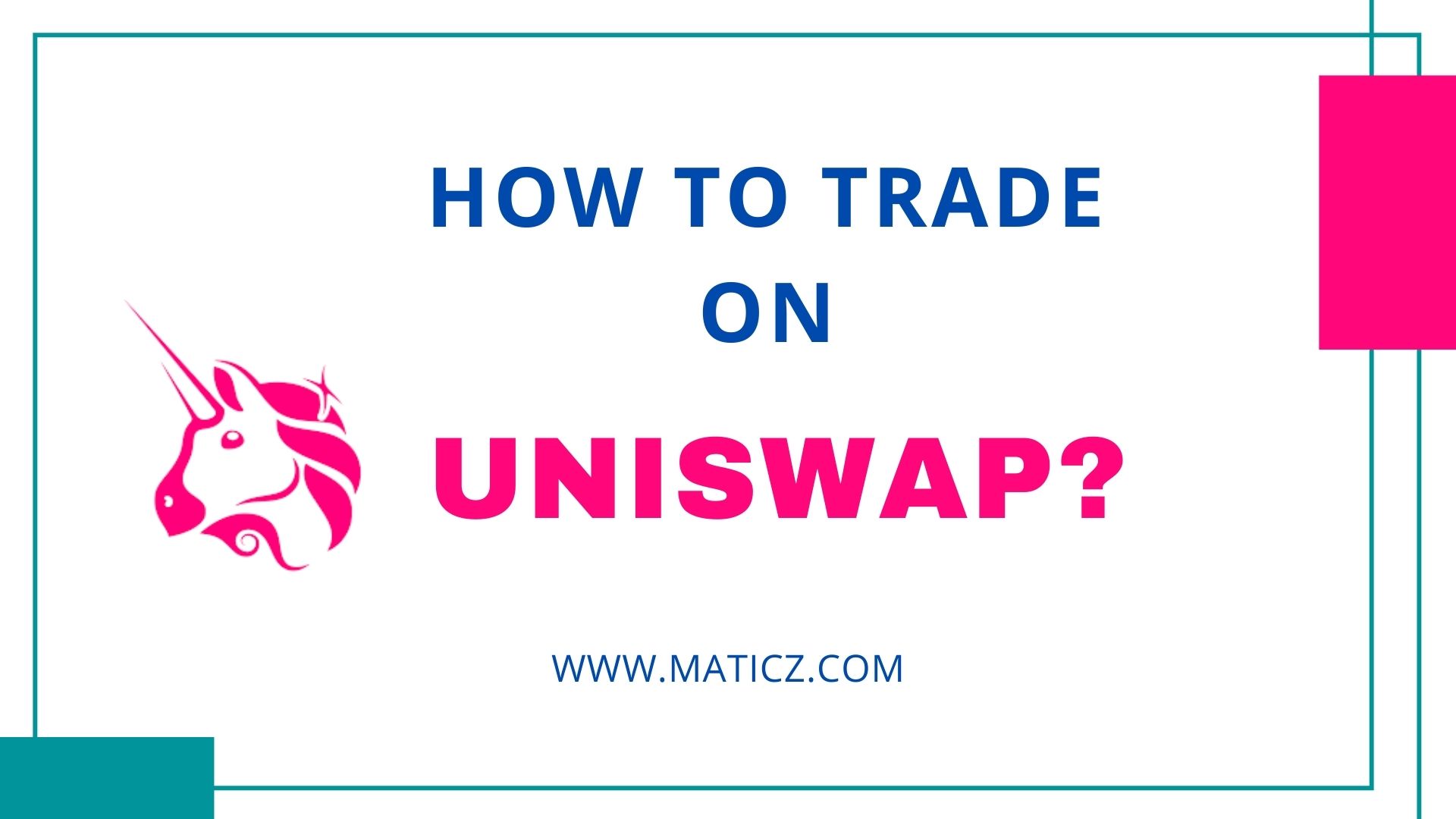 How To Trade On Uniswap?